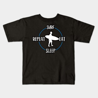 Surf Eat Sleep Repeat Gift For Surfers & Surfriders Kids T-Shirt